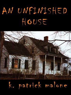cover image of An Unfinished House